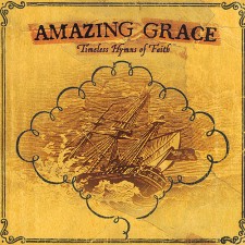 Amazing Grace - Timeless Hymns of Faith (CD)